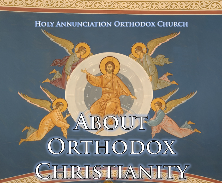 Learn about Orthodox Christianity - Holy Annunciation Orthodox Church, Brisbane